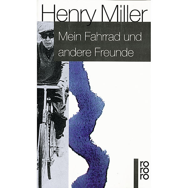 Mein Fahrrad und andere Freunde, Henry Miller