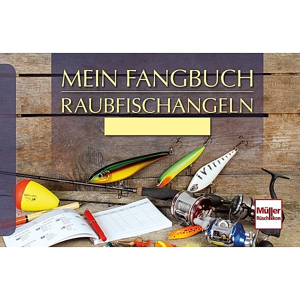 Mein Fangbuch - Raubfischangeln, Frank Weissert