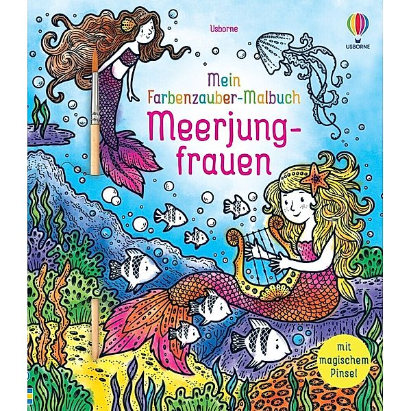 Mein Farbenzauber-Malbuch: Meerjungfrauen, Fiona Watt