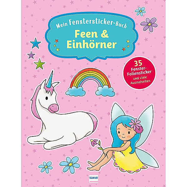 Mein Fenstersticker-Buch Feen & Einhörner