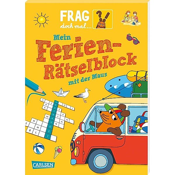 Mein Ferien-Rätselblock mit der Maus / Frag doch mal ... die Maus! Bd.1, Petra Klose