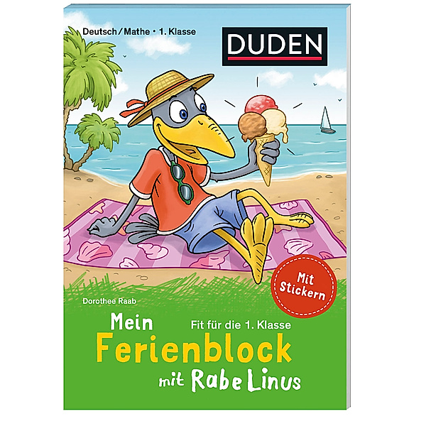 Mein Ferienblock mit Rabe Linus - Fit für die 1. Klasse, Dorothee Raab