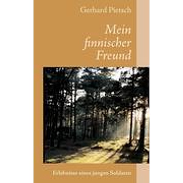 Mein finnischer Freund, Gerhard Pietsch