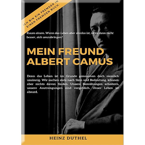 MEIN FREUND ALBERT CAMUS UND DAS MYTHOS VON SISYPHOS, Heinz Duthel