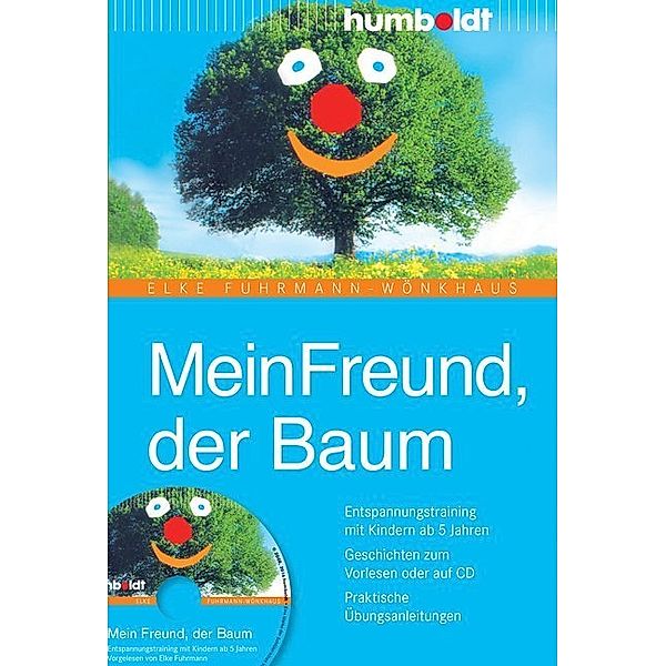 Mein Freund, der Baum, m. Audio-CD, Elke Fuhrmann-Wönkhaus