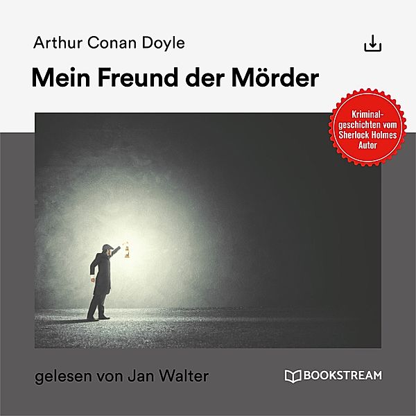 Mein Freund der Mörder, Arthur Conan Doyle