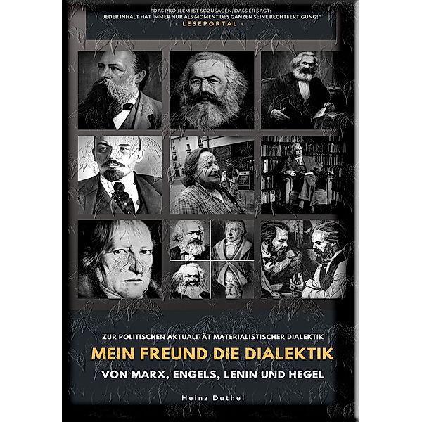 Mein Freund die Dialektik von Marx, Engels, Lenin und Hegel, Heinz Duthel