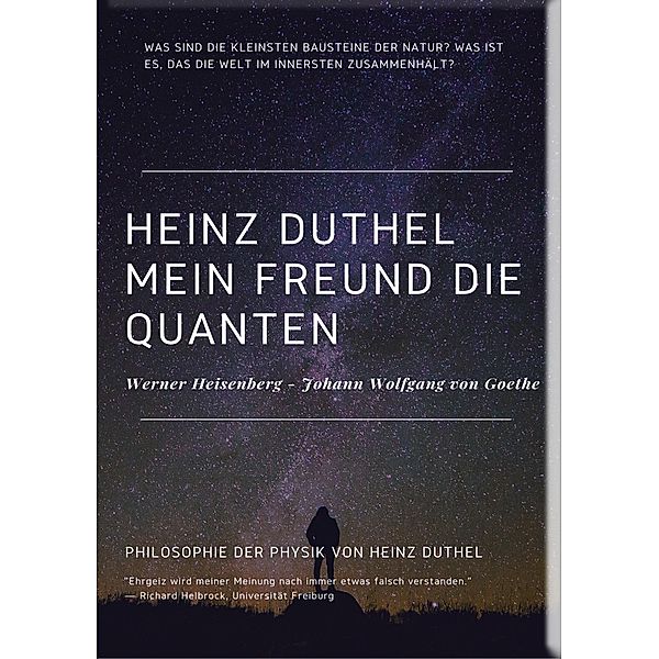 Mein Freund die Quanten, Heinz Duthel