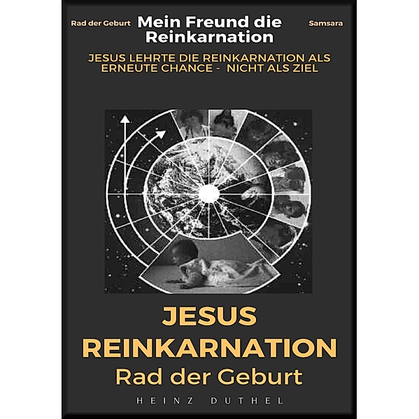 MEIN FREUND DIE REINKARNATION, Heinz Duthel