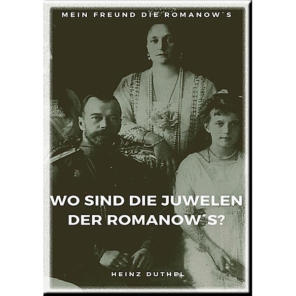 MEIN FREUND DIE ROMANOW´S, Heinz Duthel