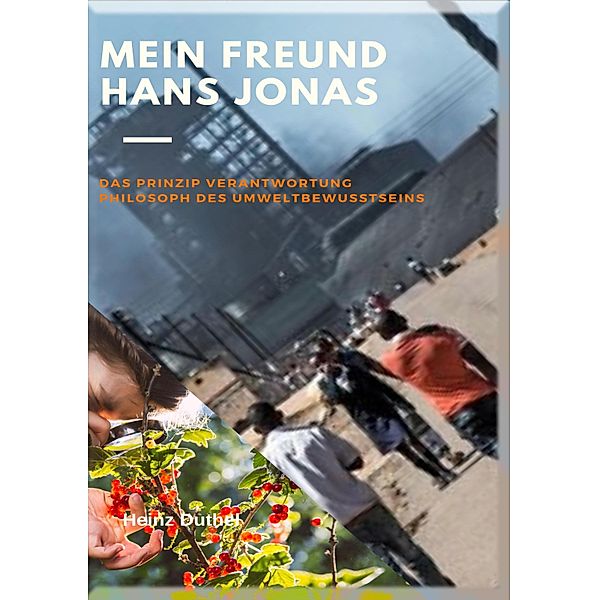 MEIN FREUND, HANS JONAS, Heinz Duthel