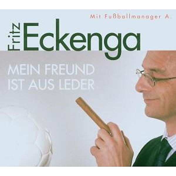 Mein Freund Ist Aus Leder, Fritz Eckenga