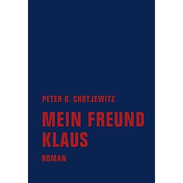 Mein Freund Klaus, Peter O. Chotjewitz