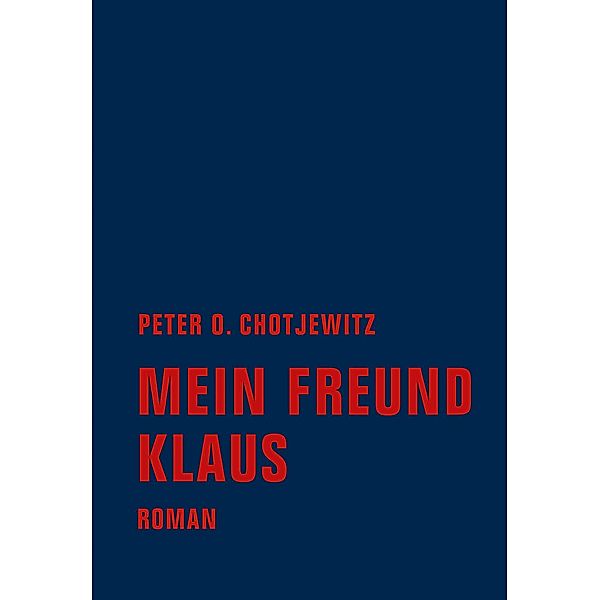 Mein Freund Klaus, Peter O. Chotjewitz