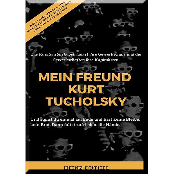 Mein Freund Kurt Tucholsky, Heinz Duthel