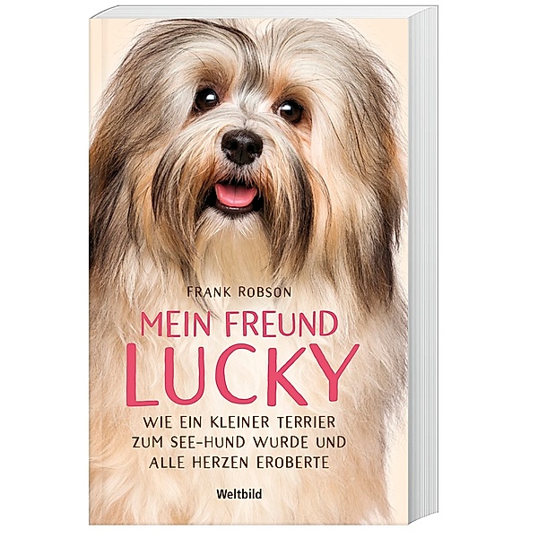 Mein Freund Lucky - Wie ein kleiner Terrier zum See-Hund wurde, Frank Robson