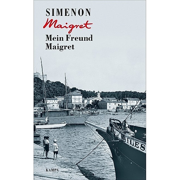 Mein Freund Maigret / Kommissar Maigret Bd.31, Georges Simenon