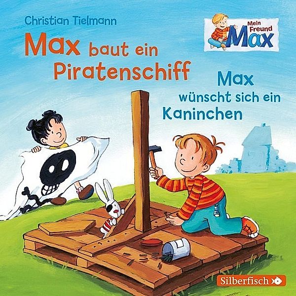 Mein Freund Max 4: Max baut ein Piratenschiff / Max wünscht sich ein Kaninchen,1 Audio-CD, Christian Tielmann