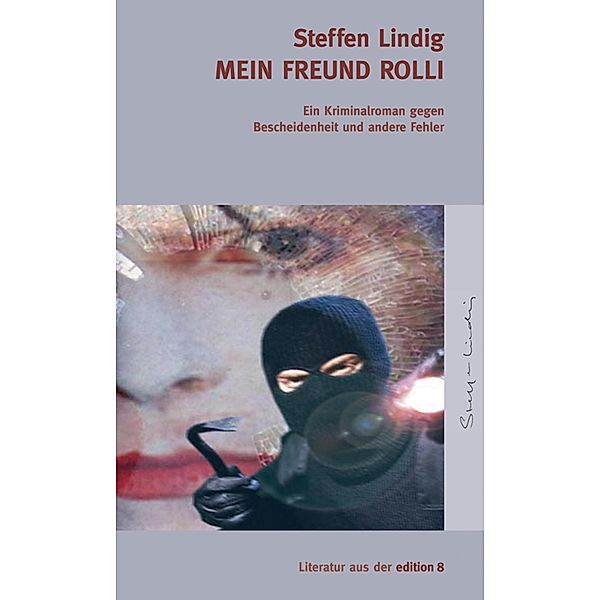 Mein Freund Rolli / edition 8, Steffen Lindig