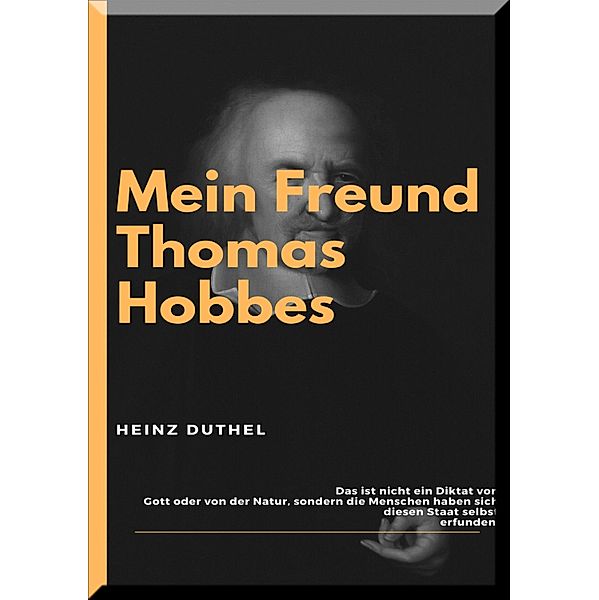 MEIN FREUND THOMAS HOBBES, Heinz Duthel