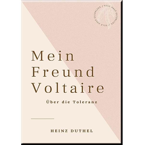 MEIN FREUND VOLTAIRE, Heinz Duthel