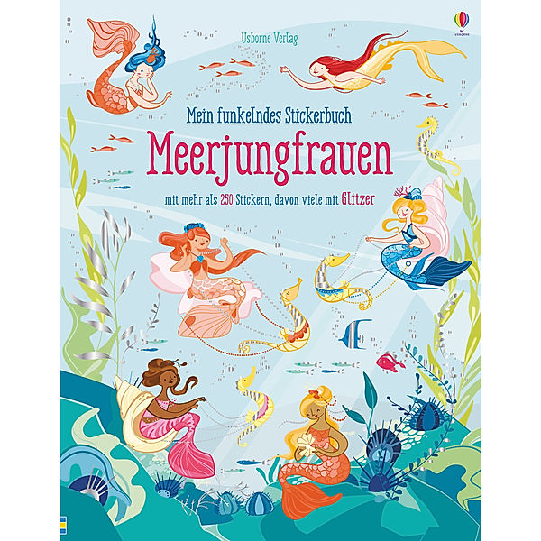 Mein funkelndes Stickerbuch: Meerjungfrauen, Fiona Watt