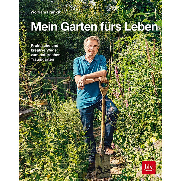 Mein Garten fürs Leben, Wolfram Franke