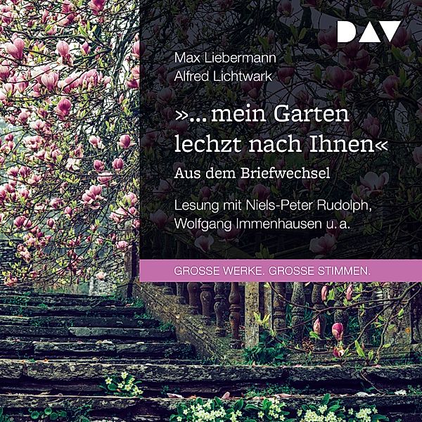 »… mein Garten lechzt nach Ihnen«. Aus dem Briefwechsel, Max Liebermann, Alfred Lichtwark