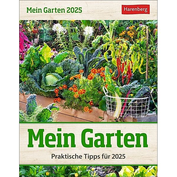 Mein Garten Tagesabreißkalender 2025 - Praktische Tipps für 2025, Ulrich Thimm