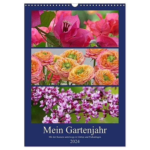 Mein Gartenjahr - Mit der Kamera unterwegs in Gärten und Parkanlagen (Wandkalender 2024 DIN A3 hoch), CALVENDO Monatskalender, Christine B-B Müller