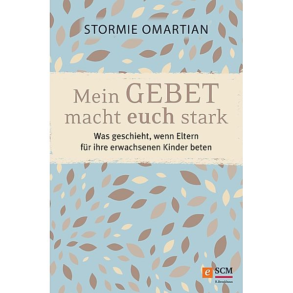 Mein Gebet macht euch stark, Stormie Omartian