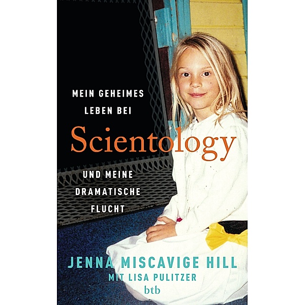 Mein geheimes Leben bei Scientology und meine dramatische Flucht, Jenna Miscavige Hill, Lisa Pulitzer