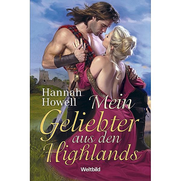 Mein Geliebter aus den Highlands, Hannah Howell