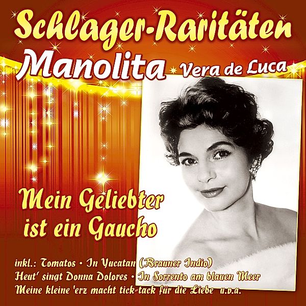 Mein Geliebter Ist Ein Gaucho, Manolita-Vera De Luca