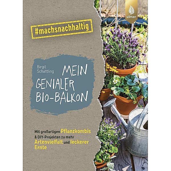 Mein genialer Bio-Balkon, Birgit Schattling