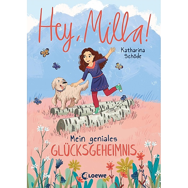Mein geniales Glücksgeheimnis / Hey, Milla! Bd.3, Katharina Schöde
