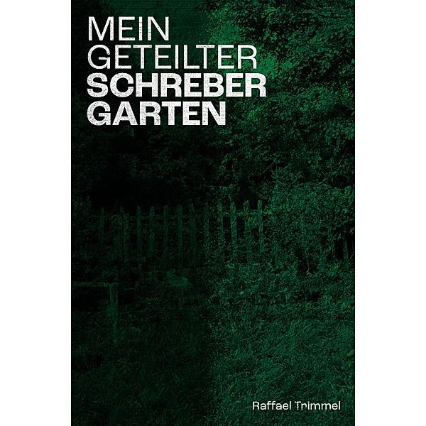 Mein geteilter Schrebergarten, Raffael Trimmel