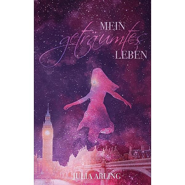 Mein geträumtes Leben, Julia Arling