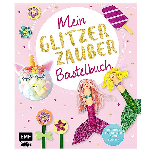 Mein Glitzer-Zauber-Bastelbuch, Wiebke Schröder