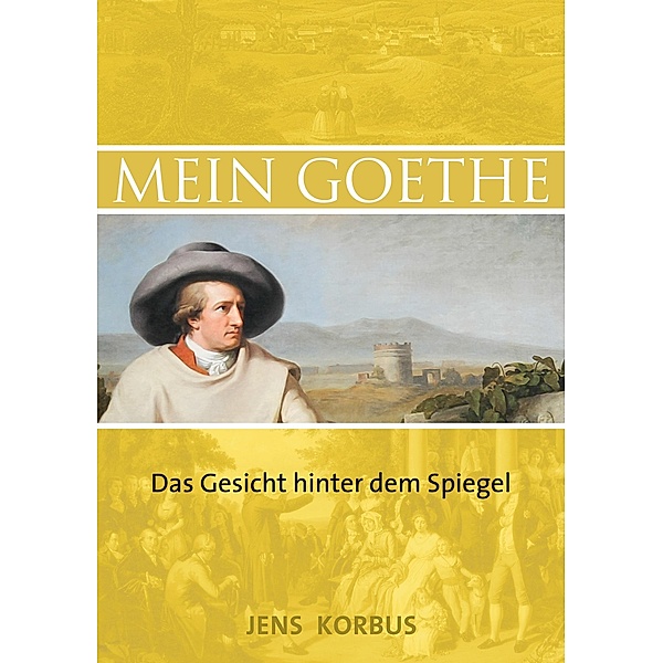 Mein Goethe, Jens Korbus