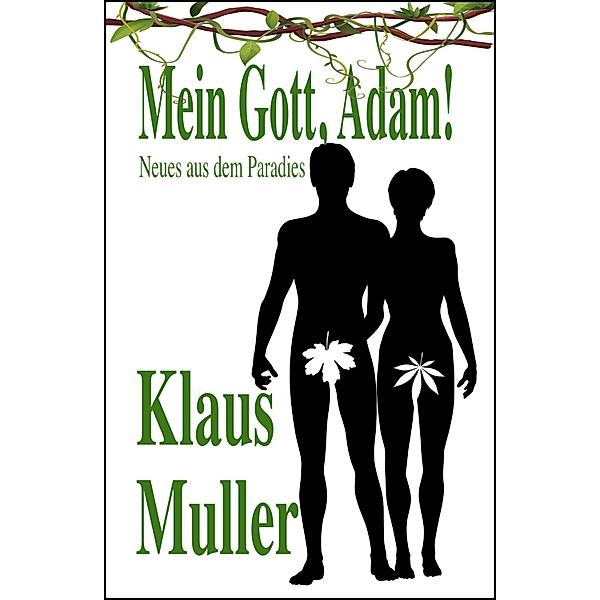 Mein Gott, Adam!, Klaus Müller