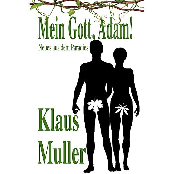 Mein Gott, Adam!, Klaus Muller