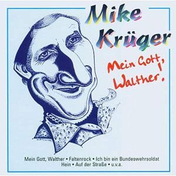 Mein Gott,Walther!, Mike Krüger