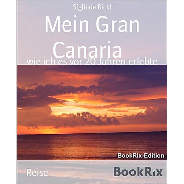 Mein Gran Canaria, Siglinde Bickl