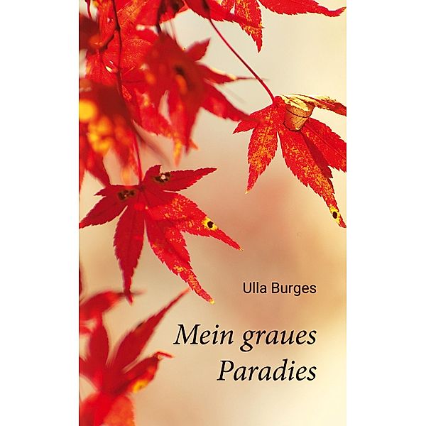 Mein graues Paradies, Ulla Burges