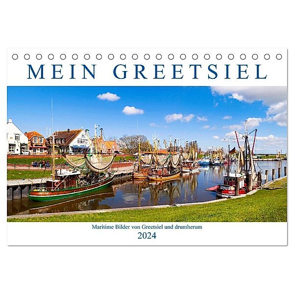 Mein Greetsiel (Tischkalender 2024 DIN A5 quer), CALVENDO Monatskalender, Andrea Dreegmeyer