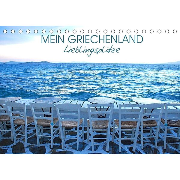 Mein Griechenland - Lieblingsplätze (Tischkalender 2023 DIN A5 quer), Katrin Manz