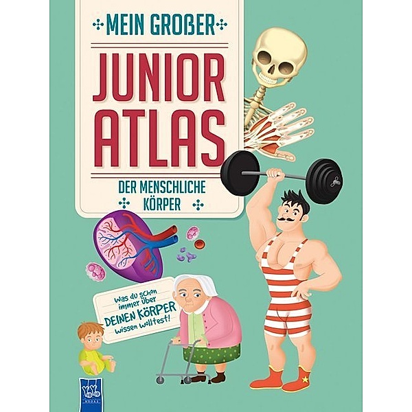 Mein grosser Junior Atlas / Mein grosser Junior Atlas - Der menschliche Körper