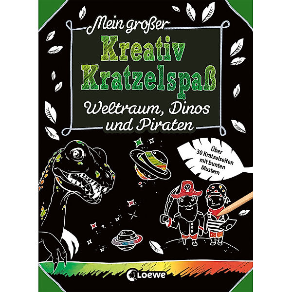 Mein grosser Kreativ-Kratzelspass: Weltraum, Dinos und Piraten