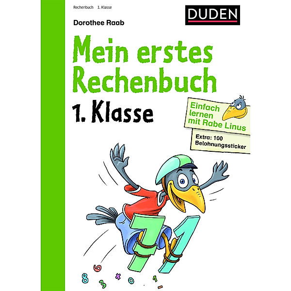 Mein grosser Lernspass mit Rabe Linus / Mein erstes Rechenbuch, 1. Klasse, Dorothee Raab